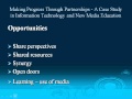MAKING PROGRESS THROUGH PARTNERSHIPS - A CASE STUDY IN IT AND NEW MEDIA EDUCATION