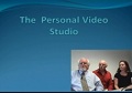 Introduction to the Personal Video Studio