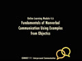 COMMST 111 • Video Lecture • Online Learning Module 4.6 • Fundamentals of Nonverbal Communication Using Examples from Objectics