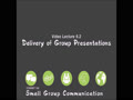 COMMST 140 • Video Lecture 6.2 • Delivery of Group Presentations