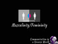 COMMST 174 • Module 4 • Masculinity and Femininity