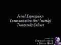 COMMST 174 • Module 7 • Facial Expressions: C...