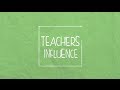 Teachers Influence on the Team - WHCL T.E.A.M. TEACH PROGRAM