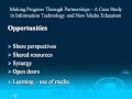 MAKING PROGRESS THROUGH PARTNERSHIPS - A CASE STUDY IN IT AND NEW MEDIA EDUCATION