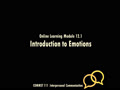 COMMST 111 • Video Lecture • Online Learning Module 12.1 • Introduction to Emotions