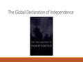 Palomar College History 101 Module 06 Video Script 006 - The Global Declaration of Independence
