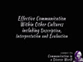 COMMST 174 • Module 8 • Effective Communication Among Other Cultures including Description, Interpretation and Evaluation