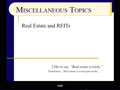 Misc Topic 2 - Slides 01-20 - Real Estate...