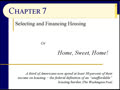Chapter 07 - Slides 01-18 - Housing, Renting versus Owning