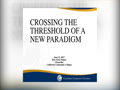 Crossing the Threshold of a New Paradigm