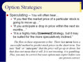 Chapter 15 - Slides 31-42 - Options Strategies; Covered Calls and Naked Puts - Spring 2020