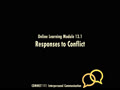 COMMST 111 • Video Lecture • Online Learning Module 13.1 • Responses to Conflict