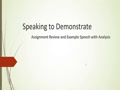 Demonstration Speech Assignment Review